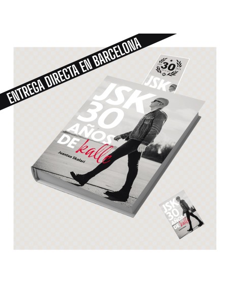 PREVENTA LIBRO "JSK 30 ANOS DE KALLE" (Recollida en concerto de Barcelona)